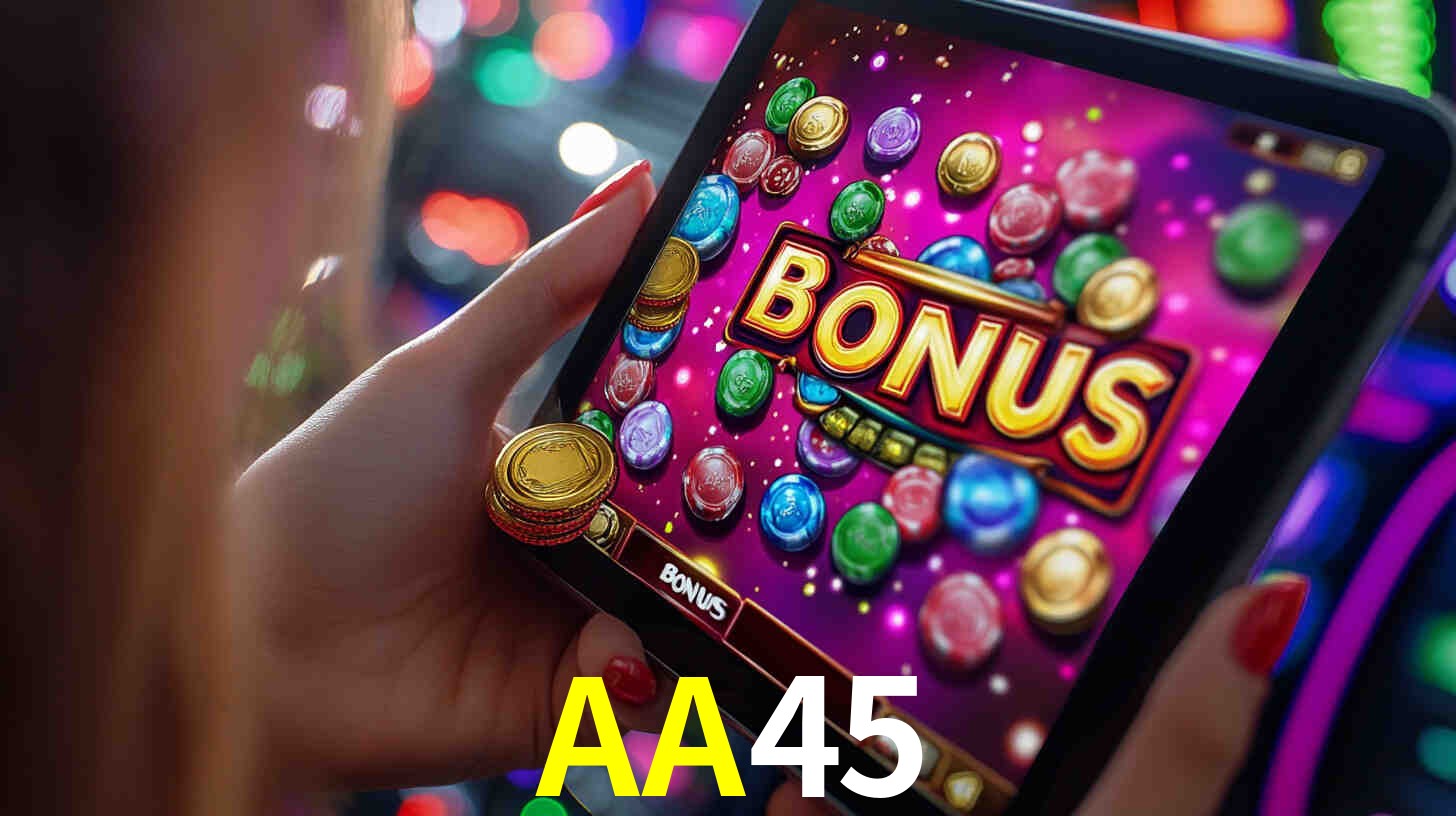 Bônus incríveis na plataforma AA45